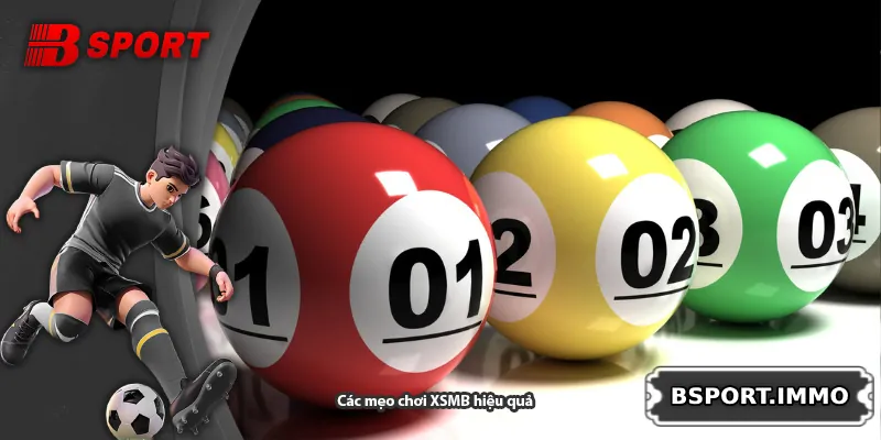 Các mẹo chơi XSMB hiệu quả