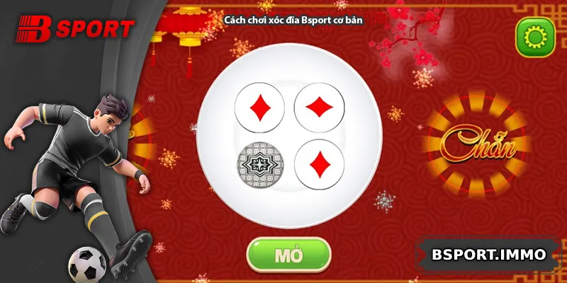 Cách chơi xóc đĩa Bsport cơ bản