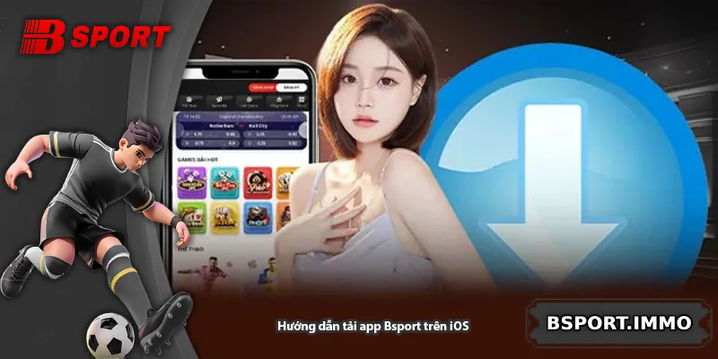 Hướng dẫn tải app Bsport trên iOS