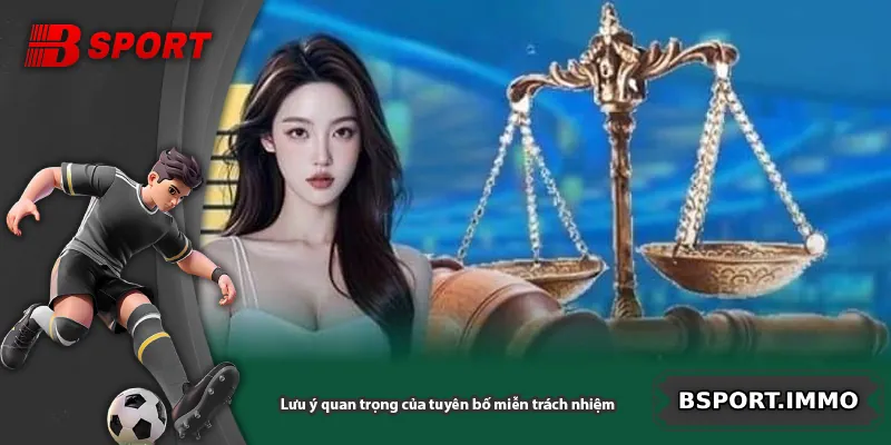 Lưu ý quan trọng của tuyên bố miễn trách nhiệm