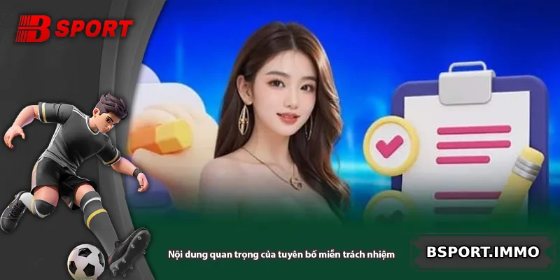 Nội dung quan trọng của tuyên bố miễn trách nhiệm