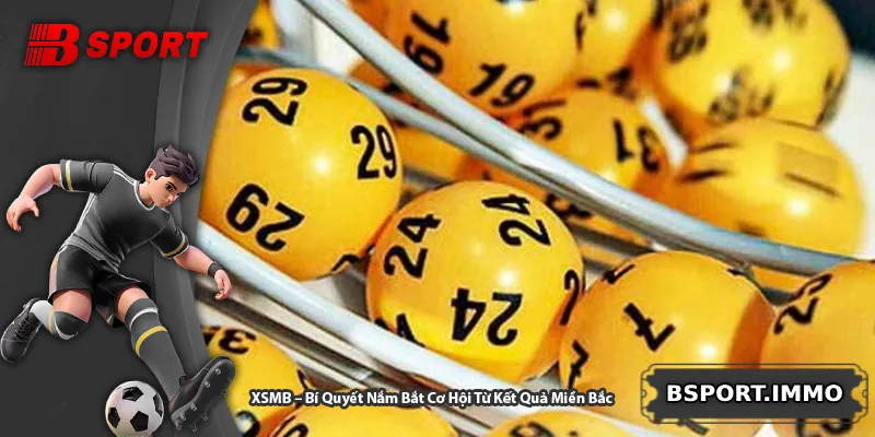 XSMB – Bí Quyết Nắm Bắt Cơ Hội Từ Kết Quả Miền Bắc