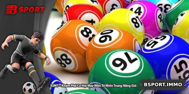 XSMT – Khám Phá Cơ Hội May Mắn Từ Miền Trung Nắng Gió